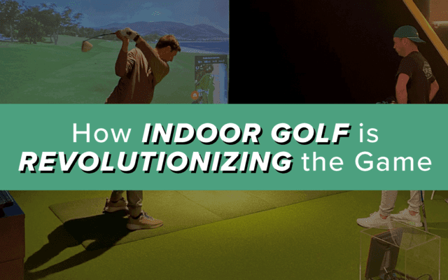 How Indoor Golf is Revolutionizing the Game