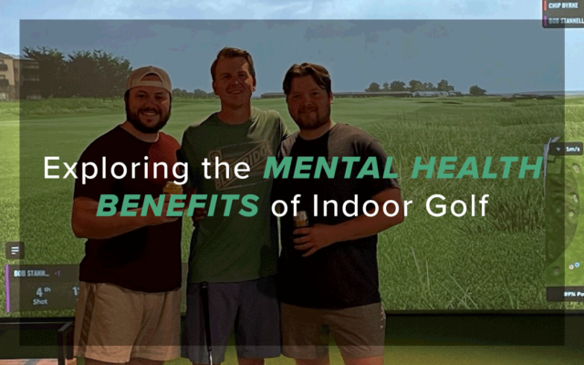 Exploring the Mental Health Benefits of Indoor Golf