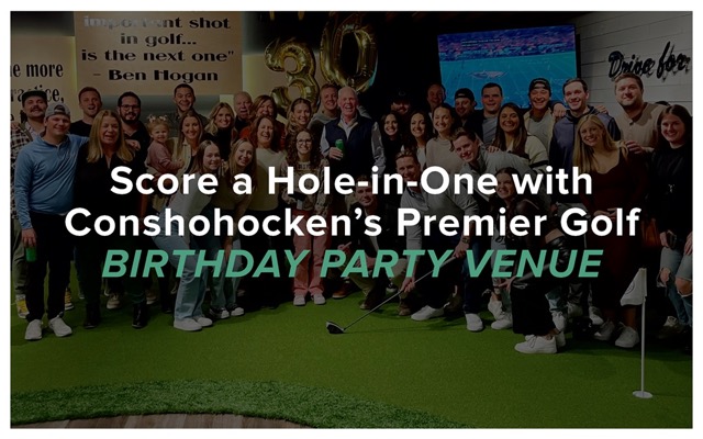 Hole-in-One Conshohocken’s Premier Golf Birthday Party Venue